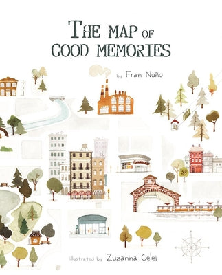 The Map of Good Memories by Nuño, Fran