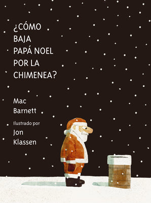 ?C?mo Baja Pap? Noel Por La Chimenea? by Barnett, Mac