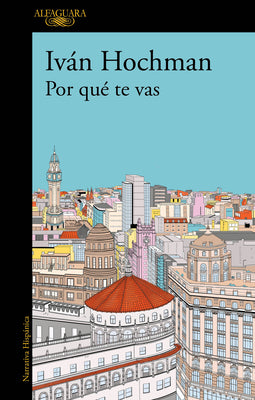 Por Qu? Te Vas / Why Are You Leaving by Hochman, Iv?n