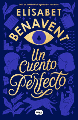 Un Cuento Perfecto / A Perfect Short Story by Benavent, Elisabet