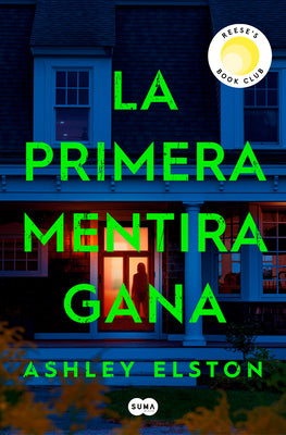 La Primera Mentira Gana / First Lie Win by Elston, Ashley