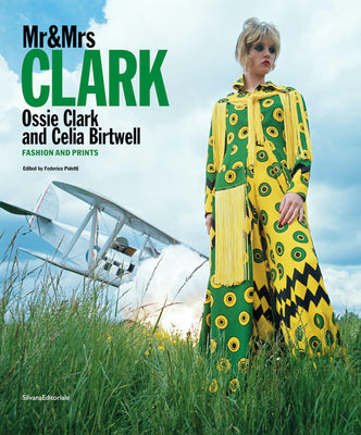 MR & Mrs Clark: Ossie Clark and Celia Birtwell: Fashion and Prints by Clark, Ossie