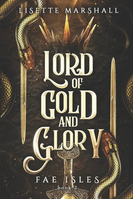 Lord of Gold and Glory: A Steamy Fae Fantasy Romance by Marshall, Lisette