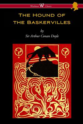 The Hound of the Baskervilles (Wisehouse Classics Edition) by Doyle, Arthur Conan