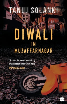 Diwali in Muzaffarnagar: Stories by Solanki, Tanuj