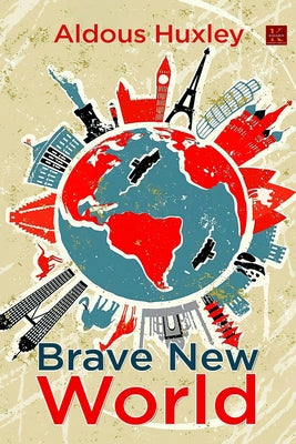 Brave New World by Huxley, Aldous