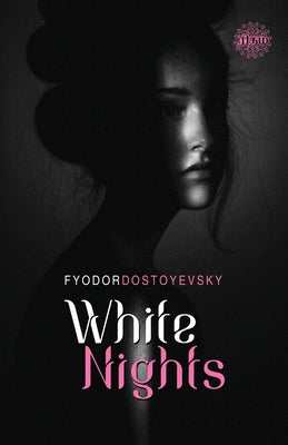 White Nights by Dostoyevsky, Fyodor