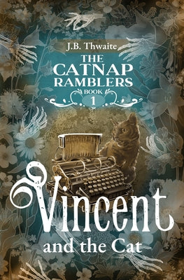 Vincent and the Cat by Thwaite, J. B.