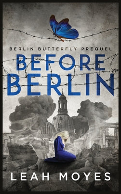Before Berlin: A WW2 Historical Fiction Novel by Moyes, Leah