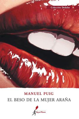 El beso de la mujer araña by Puig, Manuel