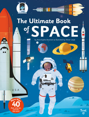 The Ultimate Book of Space by Baumann, Anne-Sophie