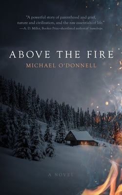 Above the Fire by O'Donnell, Michael