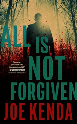 All Is Not Forgiven by Kenda, Joe