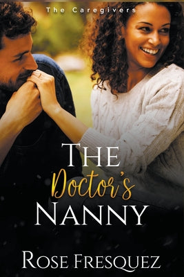 The Doctor's Nanny by Fresquez, Rose