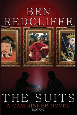 The Suits: A Cam Ringer Novel by Redcliffe, Ben