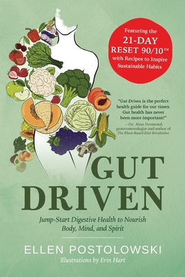 Gut Driven: Jump-Start Digestive Health to Nourish Body, Mind, and Spirit by Postolowski, Ellen