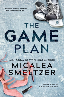 The Game Plan by Smeltzer, Micalea