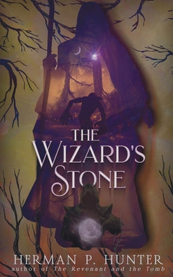 The Wizard's Stone by Hunter, Herman P.