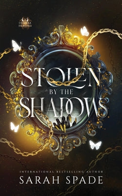 Stolen by the Shadows by Spade, Sarah