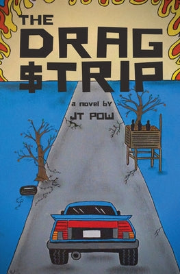 The Drag Strip by Pow, J. T.