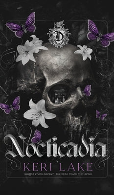Nocticadia: A Dark Academia Gothic Romance by Lake, Keri