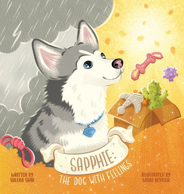 Sapphie: The Dog With Feelings by Shah, Sheena