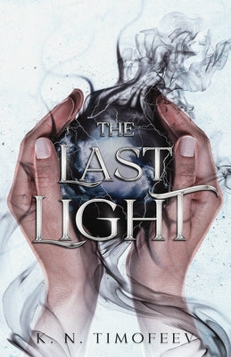 The Last Light by Timofeev, K. N.