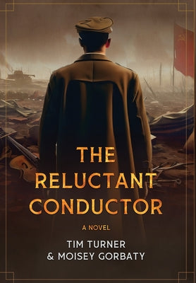 The Reluctant Conductor by Turner, Tim