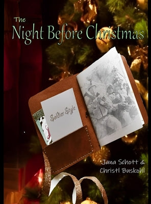 The Night Before Christmas, Soldier Style by Schott, Jana