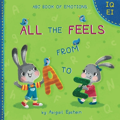 All the Feels from A to Z by Epstein, Abigail