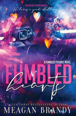 Fumbled Hearts by Brandy, Meagan