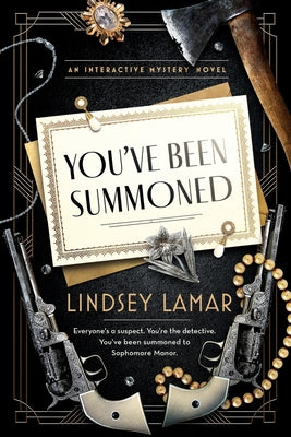 You've Been Summoned: An Interactive Mystery by Lamar, Lindsey