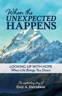 When the Unexpected Happens by Davidson, Guy A.