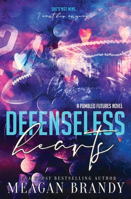 Defenseless Hearts by Brandy, Meagan