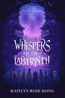 Whispers in the Labyrinth by Hong, Kaitlyn Rose