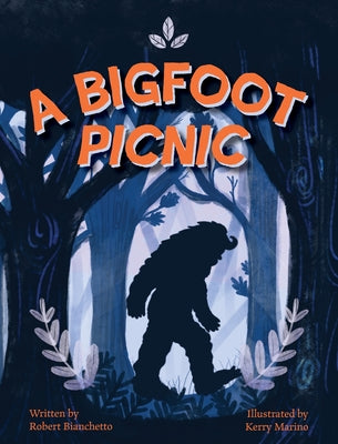 A Bigfoot Picnic by Bianchetto, Robert