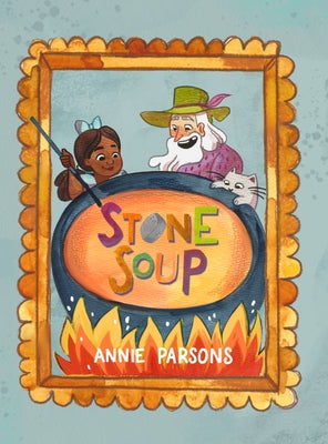 Stone Soup by Parsons, Annie