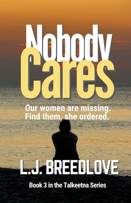 Nobody Cares by Breedlove, L. J.