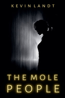 The Mole People by Landt, Kevin