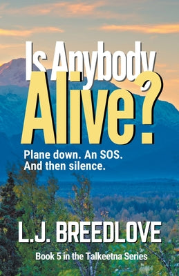 Is Anybody Alive? by Breedlove, L. J.