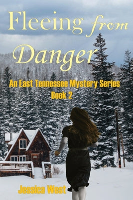 Fleeing From Danger by West, Jessica D.