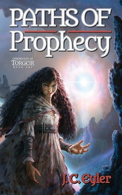 Paths of Prophecy by Eyler, J. C.