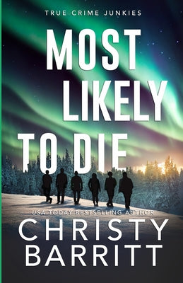 Most Likely to Die by Barritt, Christy