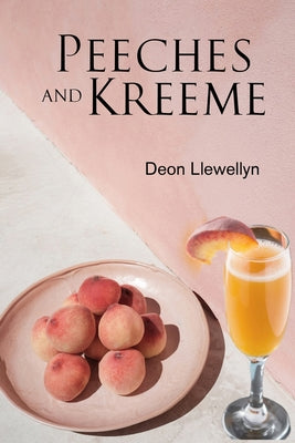 Peeches And Kreeme by Deon Llewellyn