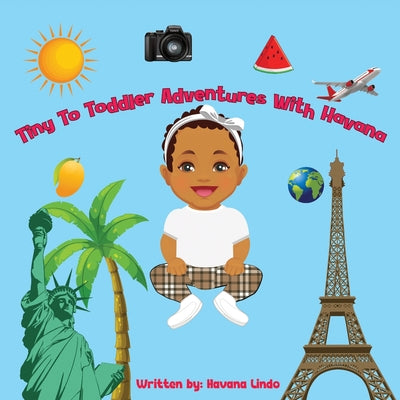 Tiny to Toddler Adventures with Havana by Lindo, Havana