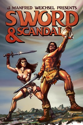 Sword & Scandal by Weichsel, J. Manfred