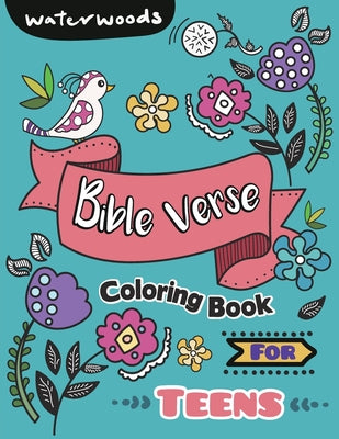 Bible Verse Coloring Book for Teens by Waterwoods Media