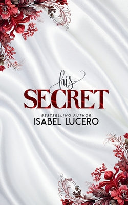 His Secret by Lucero, Isabel