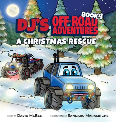 DJ's Off-Road Adventures: A Christmas Rescue by McBee, David