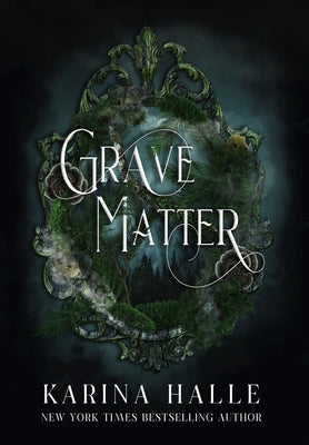 Grave Matter by Halle, Karina